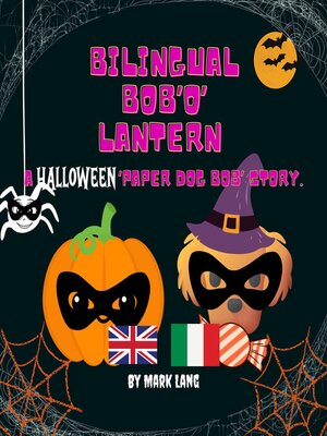 cover image of Bilingual Bob 'O' Lantern